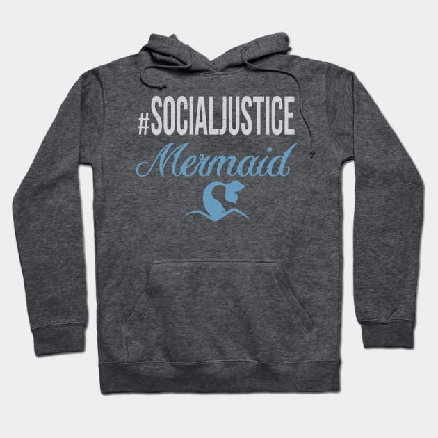 #SocialJustice Mermaid - Hashtag for the Resistance Hoodie by Ryphna